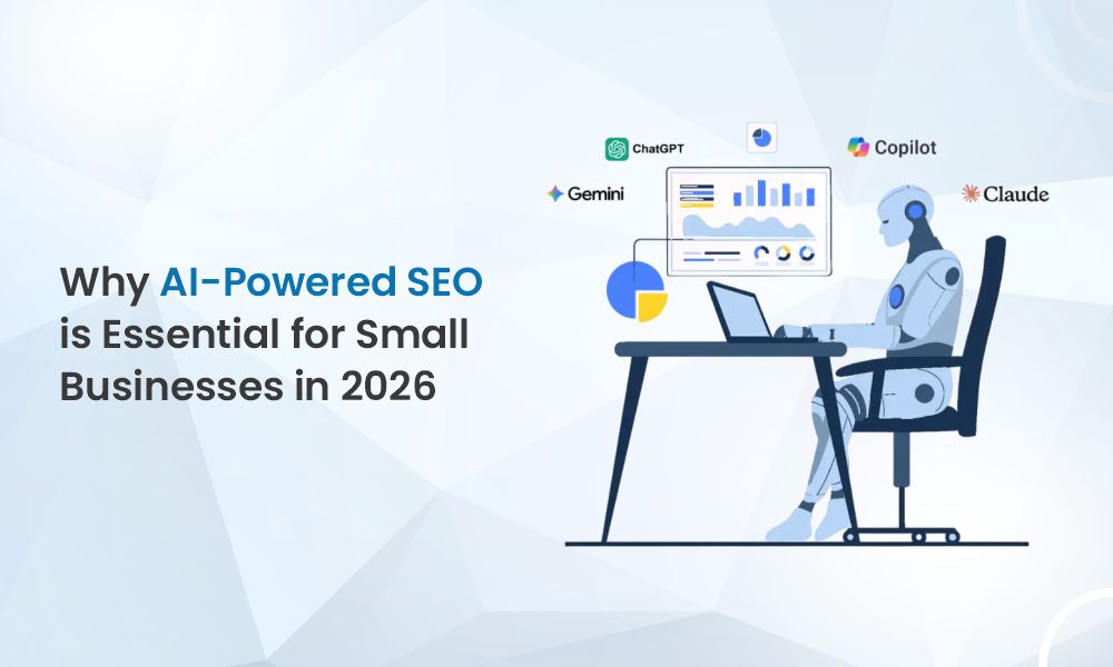 Why AI-Powered SEO is Essential for Small Businesses in 2026