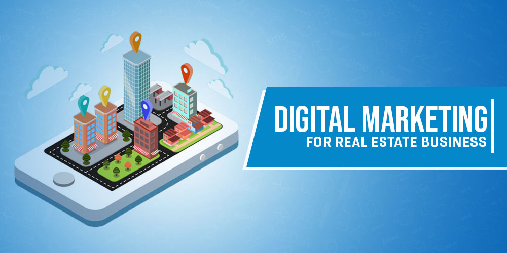 Digital marketing for real estate businesses